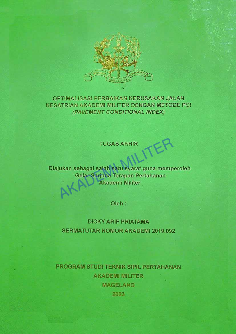 OPTIMALISASI PERBAIKAN KERUSAKAN JALAN KESATRIAN AKADEMI MILITER DENGAN METODE PCI (PAVEMENT CONDITIONAL INDEX)